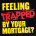 Feeling Trapped by Your Mortgage?