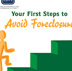 Your First Steps To Avoid Foreclosure